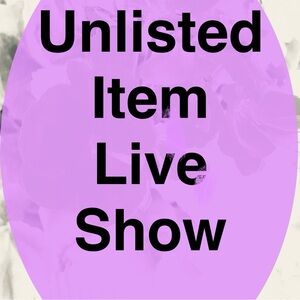 Unlisted Item Live Show